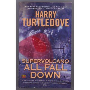 SUPERVOLCANO ALL FALL DOWN by HARRY TURTLEDOVE Paperback, Near-Future Ecothrille